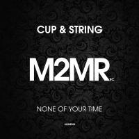 Artwork for None Of Your Time by Cup & String