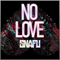 Artwork for No Love by Snafu