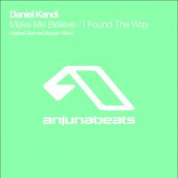 Artwork for Make Me Believe / I Found The Way by Daniel Kandi