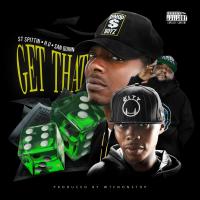 Artwork for Get That by ST Spittin