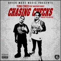 Artwork for Chasing Checks (feat. Mazerati Ricky) by Yung Cinco