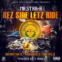 Artwork for Rez Side Letz Ride (feat. Samantha B, Abiichiidii D & Native V) by Mr.Str8-8