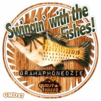Artwork for Swingin' With the Fishes by Gramophonedzie