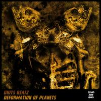 Artwork for Deformation of Planets by Units Beatz