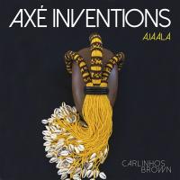 Artwork for Axé Inventions (Àjààlà) by Carlinhos Brown