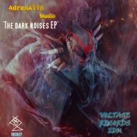 Artwork for The Dark Noises EP by AdrenAlin Studio