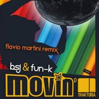 Artwork for Movin' (Flavio Martini Remix) by BSJ