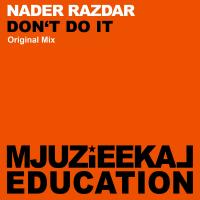 Artwork for Don't Do It by Nader Razdar