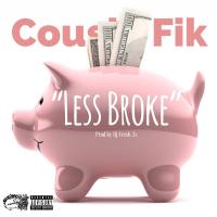 Artwork for Less Broke by Cousin Fik