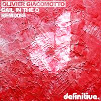 Artwork for Gail In The O (Remixes) by Olivier Giacomotto