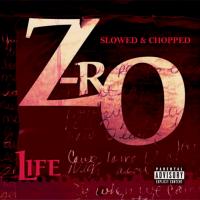Artwork for Life [Slowed & Chopped] by Z-Ro