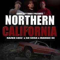 Artwork for Northern California (feat. 50 Sosa & Maniac Oe) by Razko Locz