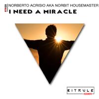 Artwork for I Need A Miracle by Norberto Acrisio aka Norbit Housemaster