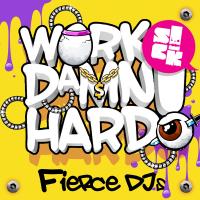 Artwork for Work Damn Hard by Fierce DJs