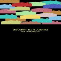 Artwork for Subcommittee Recordings: Year 3 Retrospective by Various Artists