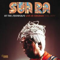 Artwork for At The Showcase: Live in Chicago 1976-1977 by Sun Ra