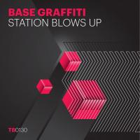 Artwork for Station Blows Up by Base Graffiti