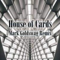 Artwork for House of Cards (Mark Goldswag Remix) by DJ Trendsetter