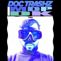 Artwork for IMDP IDK by Doc Trashz