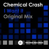 Artwork for I Want It by Chemical Crash