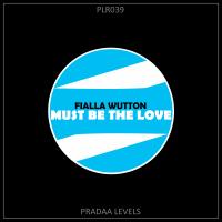 Artwork for Must Be The Love by Fialla Wutton