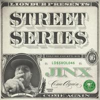 Artwork for Liondub Street Series, Vol. 46: Come Again by Jinx