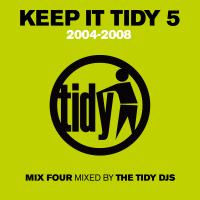 Artwork for Keep It Tidy 5: 2004 - 2008 by Tidy DJ's