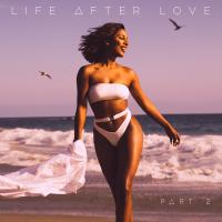 Artwork for Life After Love, Pt. 2 by Victoria Monét