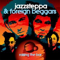 Artwork for Raising The Bar by Jazzsteppa ft. Foreign Beggars