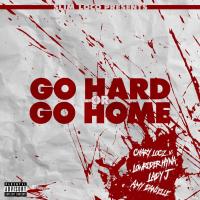 Artwork for Go Hard Or Go Home (feat. Lowrider Hyna, Lady J & Amy Danielle) by Slim Loco