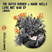 Artwork for Love Not War EP by The Dutch Rudder