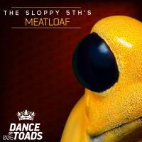 Artwork for Meatloaf by The Sloppy 5Th's