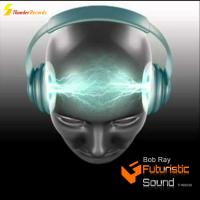 Artwork for Futuristic Sound by Bob Ray