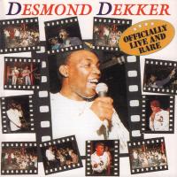 Artwork for Officially Live and Rare by Desmond Dekker