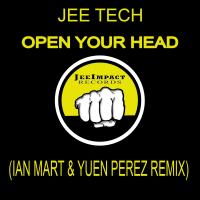 Artwork for Open Your Head (Ian Mart & Yuen Perez Remix) by Jee Tech