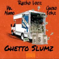 Artwork for Ghetto Slumz (feat. Mr. Alamo & Guero Lokz) by Razko Locz