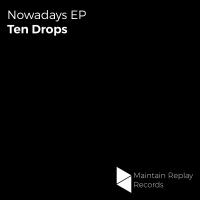 Artwork for Nowadays EP by Ten Drops