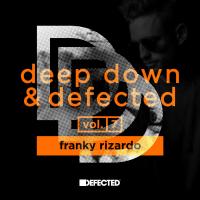 Artwork for Deep Down & Defected Volume 7: Franky Rizardo by Franky Rizardo