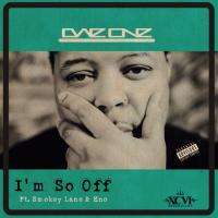 Artwork for I'm So Off (feat. Smokey Lane & Eeno) by Dae One