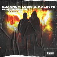 Artwork for Raise The Hellfire (feat. Brzrkr) by Quannum Logic