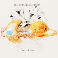 Artwork for Bounce Bounce (feat. BL Smooth) by Big Rome