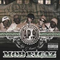 Artwork for The Life and Timez of the Mob Figaz by Mob Figaz