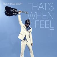 Artwork for That's When I Feel It by Richard Ashcroft