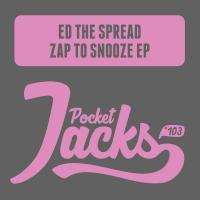 Artwork for Zap To Snooze EP by Ed The Spread