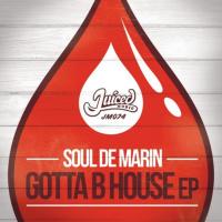 Artwork for Gotta B House EP by Soul De Marin