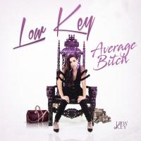 Artwork for Average Bitch by Low Key