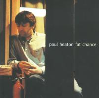 Artwork for Fat Chance by Paul Heaton