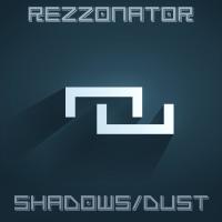 Artwork for Shadows / Dust by Rezzonator