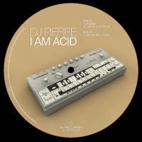 Artwork for I Am Acid by DJ Pierre