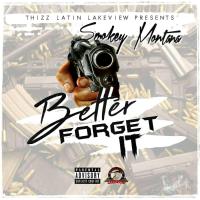 Artwork for Better Forget It by Smokey Montana